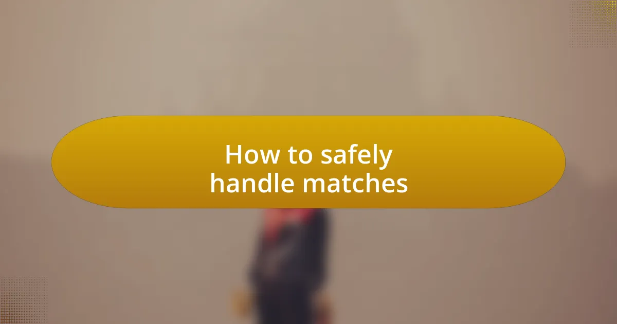 How to safely handle matches