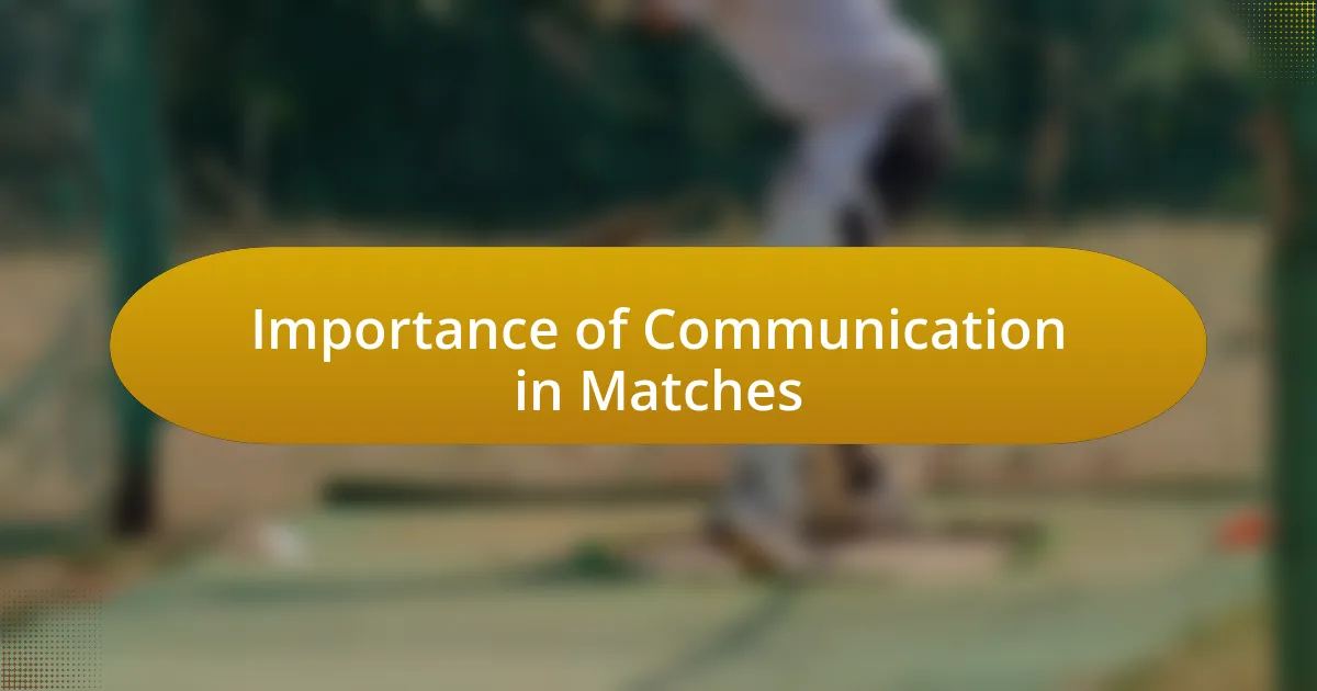 Importance of Communication in Matches