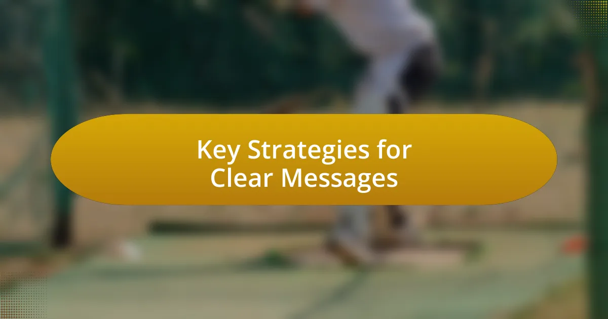 Key Strategies for Clear Messages