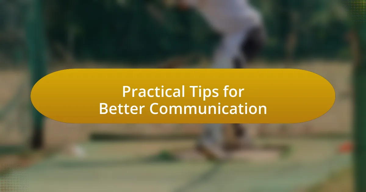 Practical Tips for Better Communication