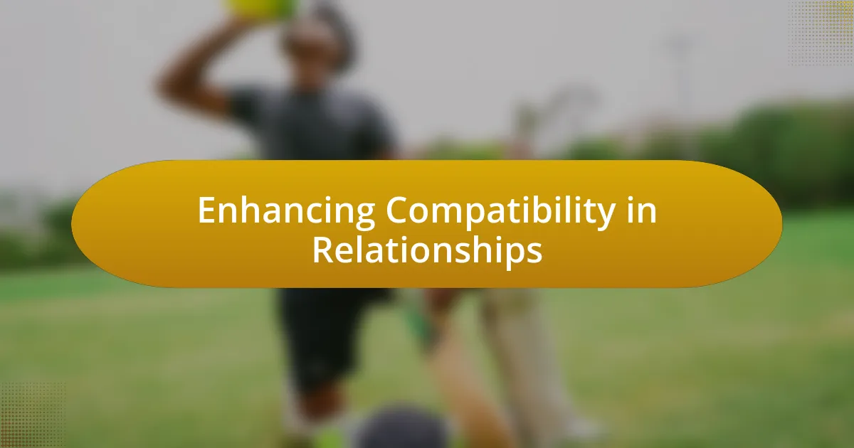 Enhancing Compatibility in Relationships