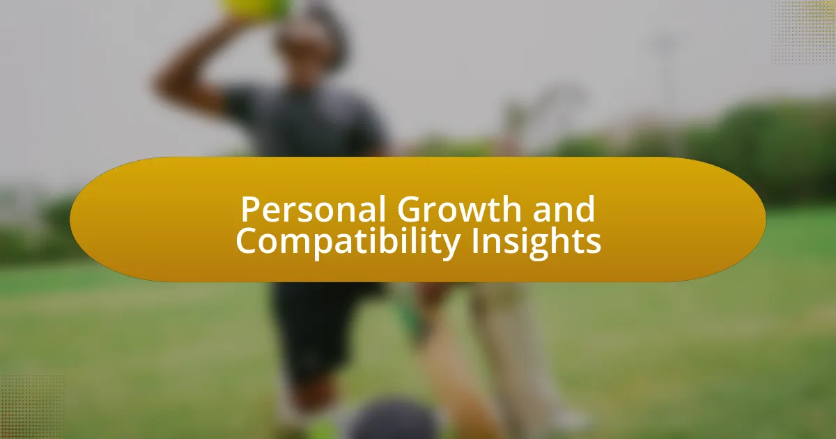 Personal Growth and Compatibility Insights