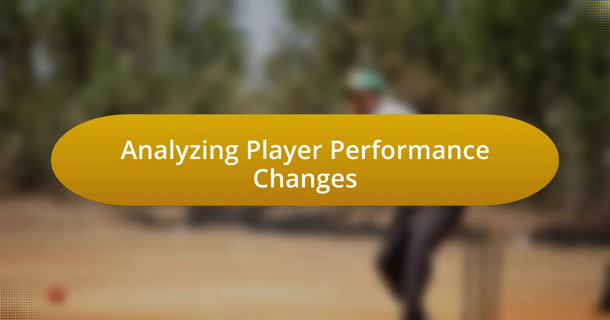 Analyzing Player Performance Changes