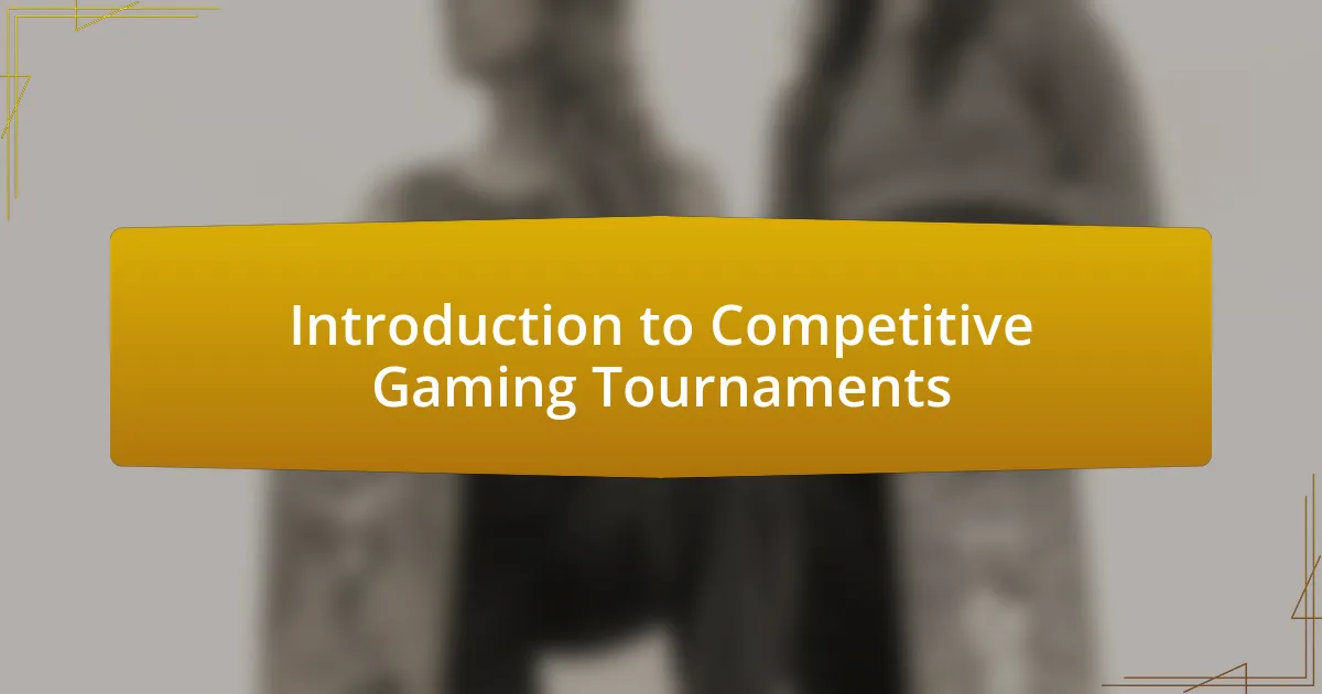 Introduction to Competitive Gaming Tournaments