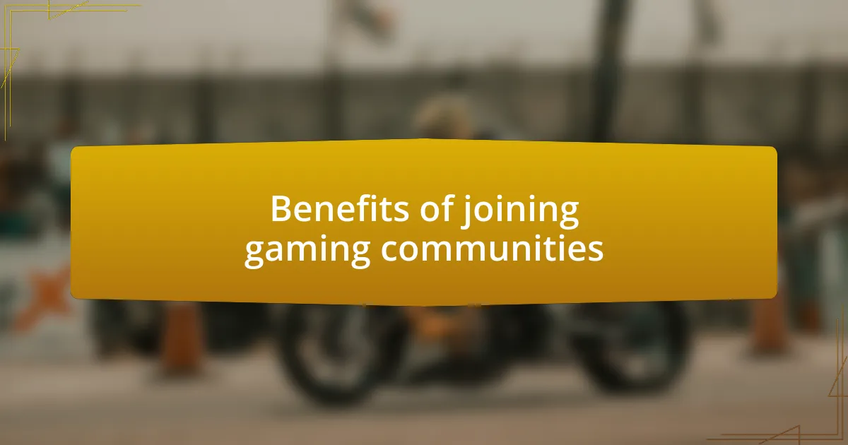 Benefits of joining gaming communities