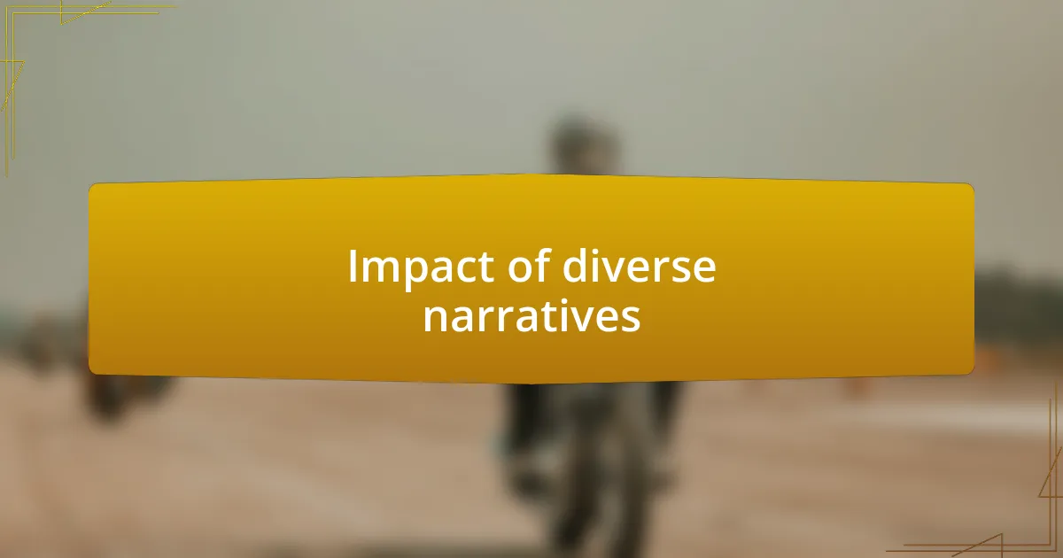 Impact of diverse narratives