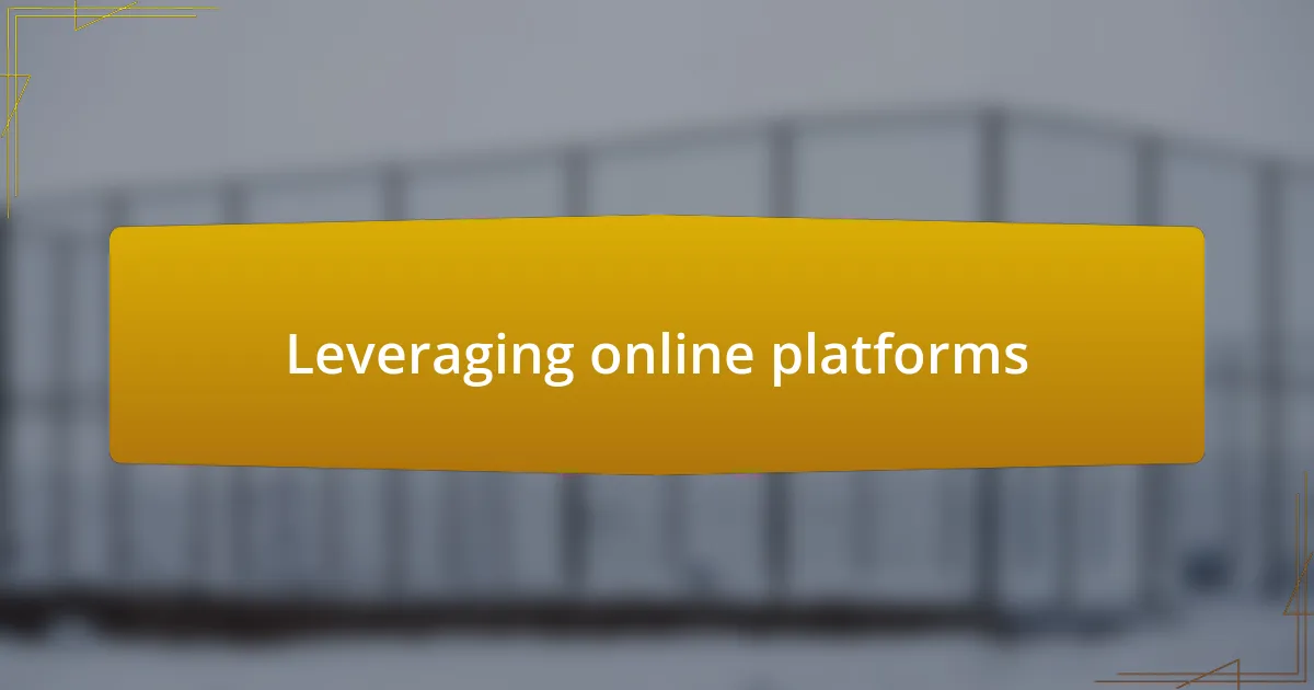 Leveraging online platforms