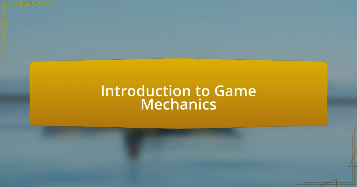 Introduction to Game Mechanics