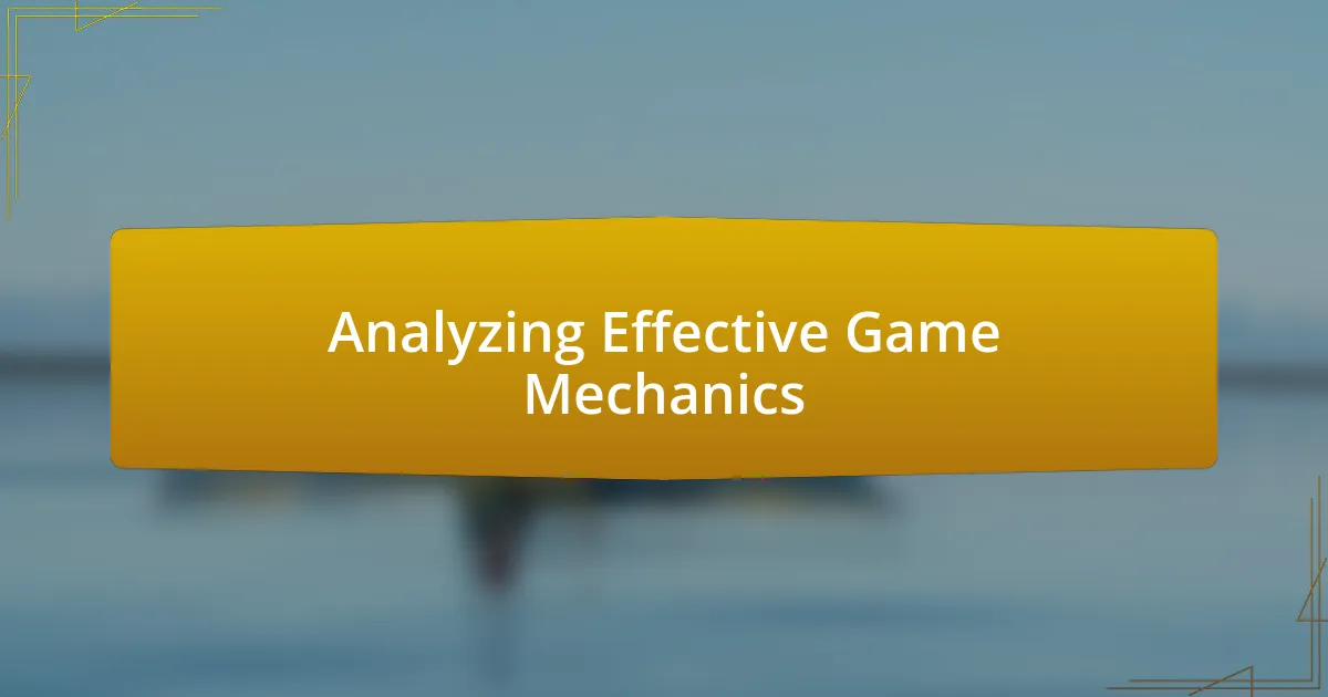 Analyzing Effective Game Mechanics