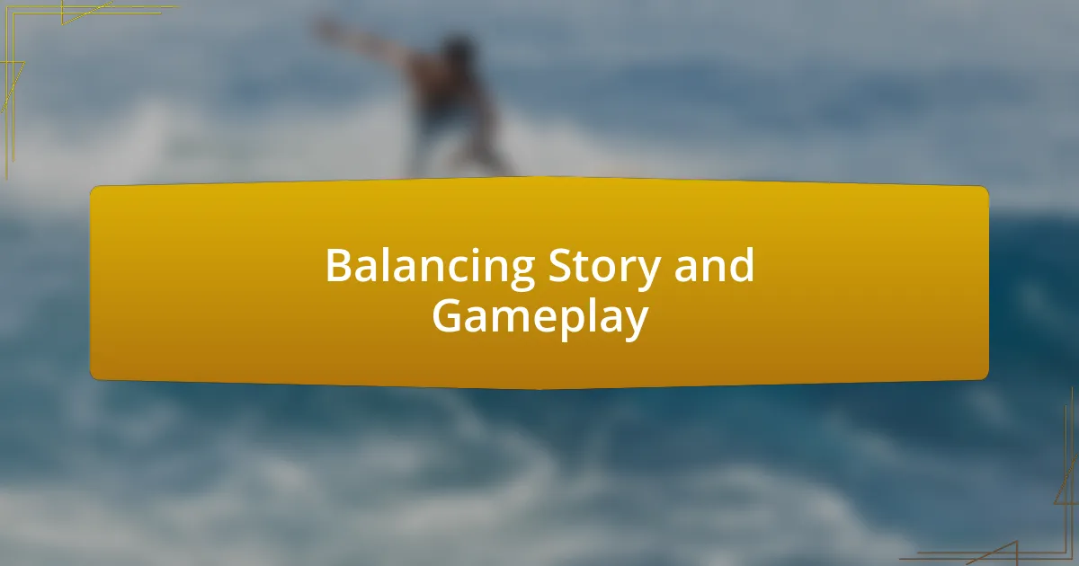 Balancing Story and Gameplay