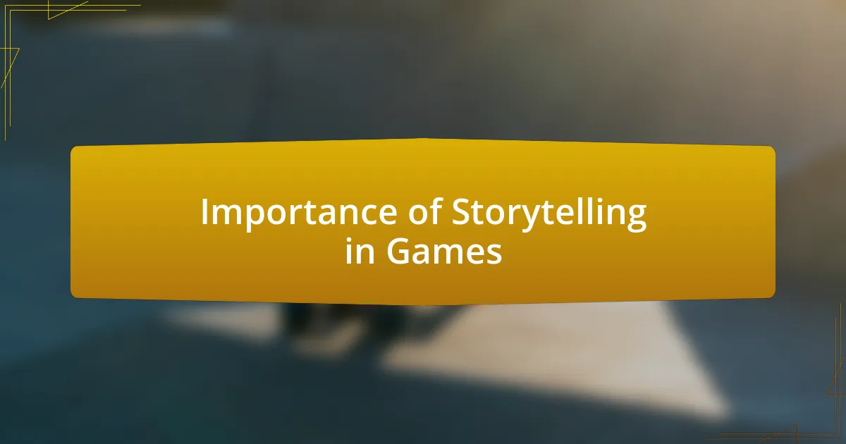 Importance of Storytelling in Games