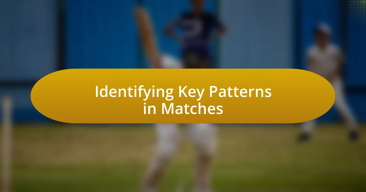 Identifying Key Patterns in Matches