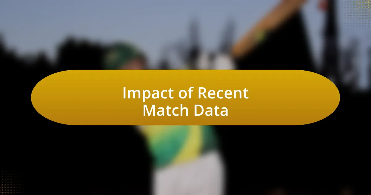 Impact of Recent Match Data