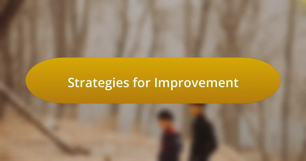 Strategies for Improvement