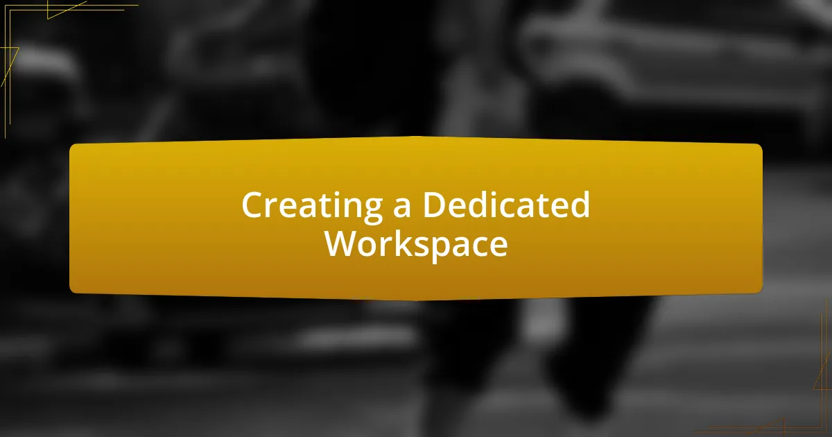 Creating a Dedicated Workspace