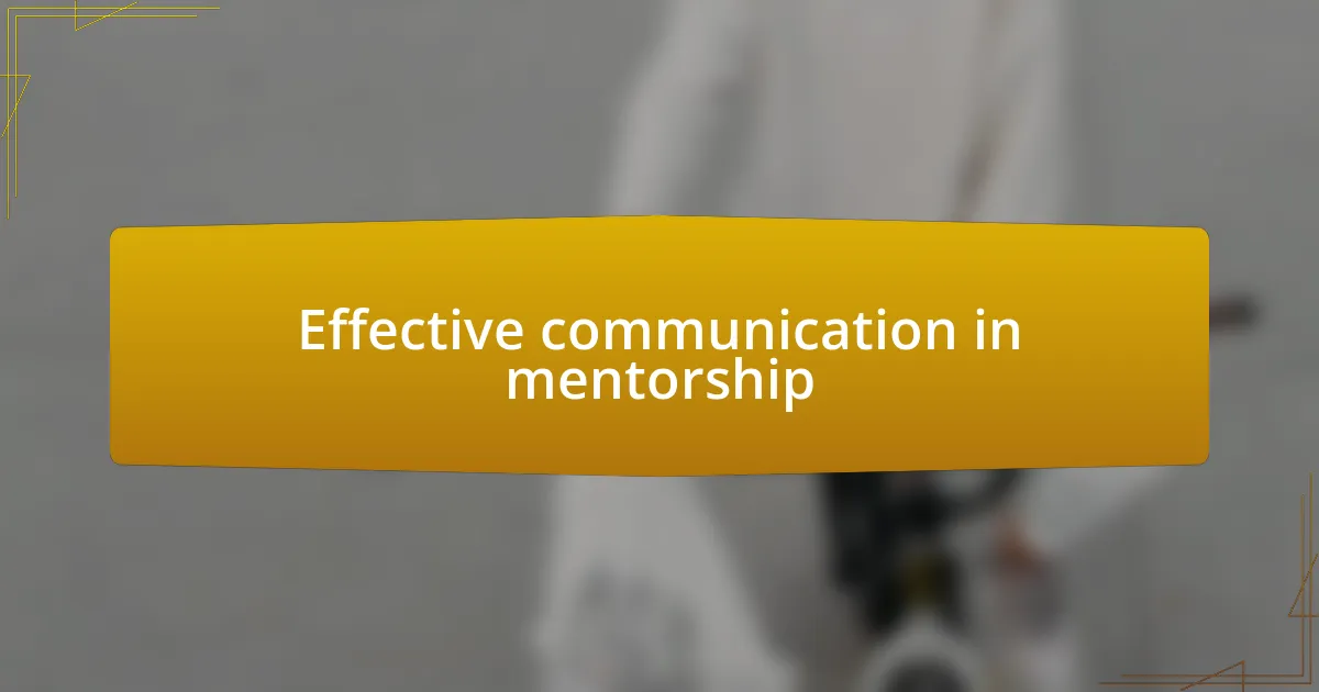 Effective communication in mentorship