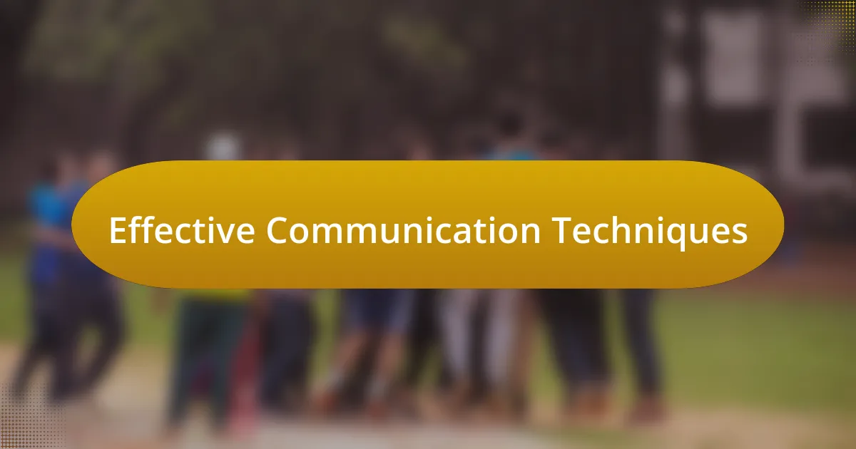 Effective Communication Techniques