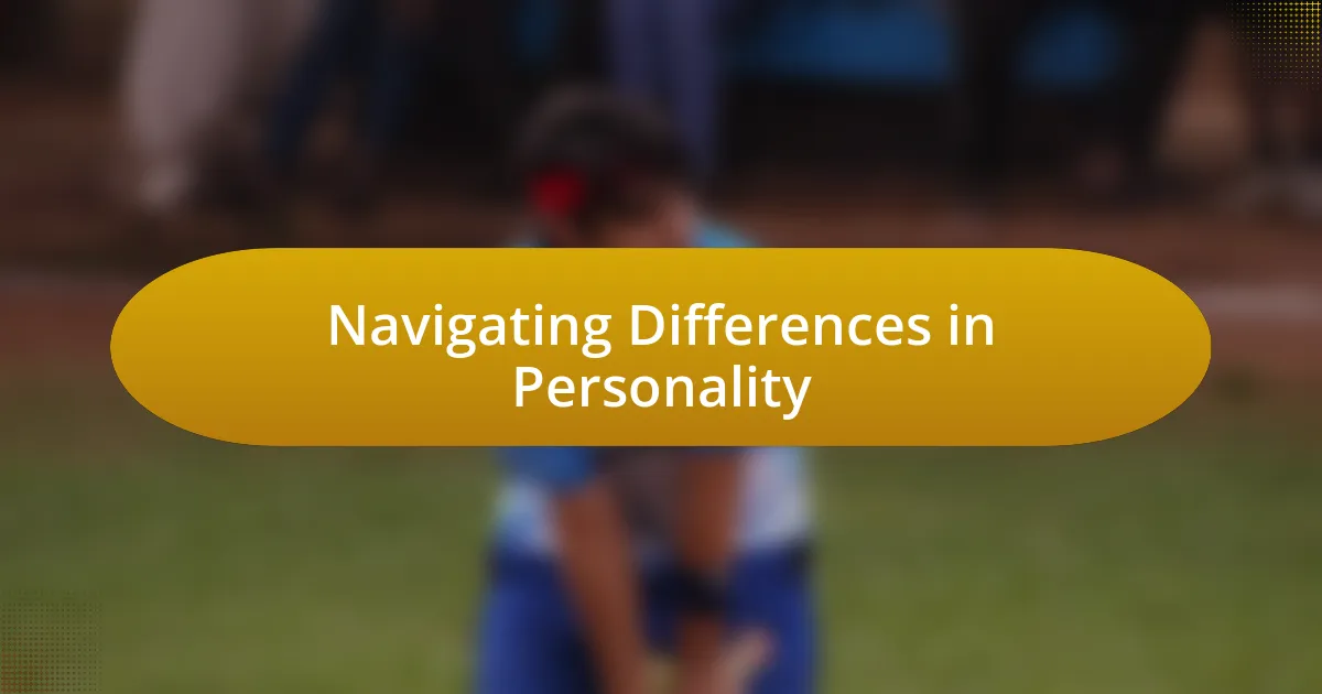 Navigating Differences in Personality