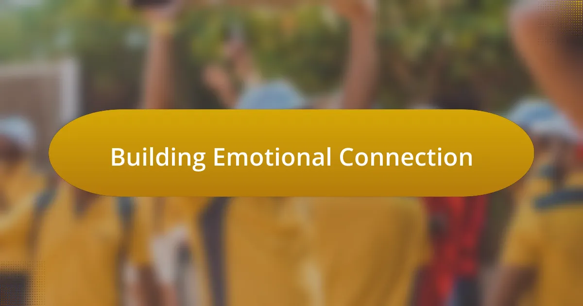 Building Emotional Connection