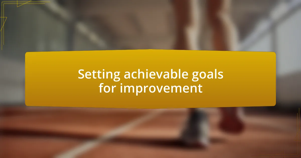 Setting achievable goals for improvement